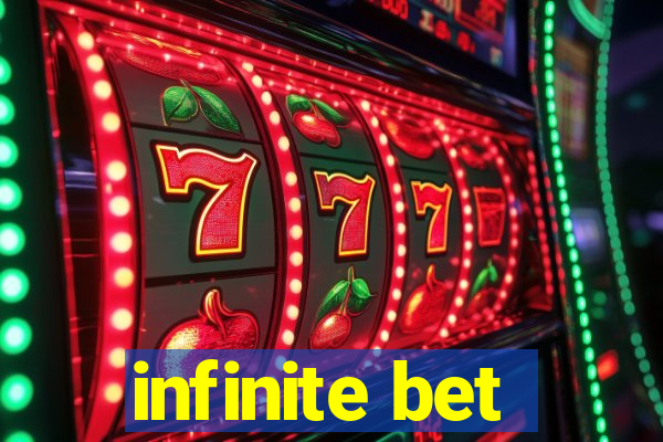 infinite bet